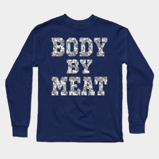 BODY BY MEAT CARNIVORE DIET BODYBUILDER FITNESS URBAN CAMO Long Sleeve T-Shirt